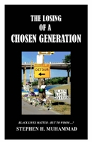 The Losing of a Chosen Generation 171642299X Book Cover