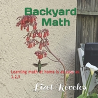 Backyard Math: Learning math at home is as easy as 1,2,3 B08GRLGHF1 Book Cover