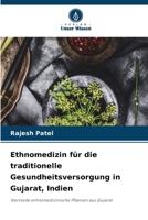 Ethnomedizin für die traditionelle Gesundheitsversorgung in Gujarat, Indien (German Edition) 6200725519 Book Cover