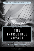 The Incredible Voyage: A Personal Odyssey 0586060588 Book Cover