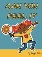 Can You Feel It 0999231472 Book Cover