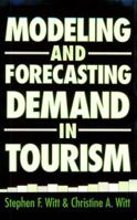 Modeling and Forecasting Demand in Tourism 0127607404 Book Cover
