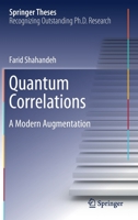 Quantum Correlations: A Modern Augmentation (Springer Theses) 303024119X Book Cover
