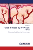 Fluids Induced by Brownian Force: Mathematical and Numerical Interpretation 365912320X Book Cover