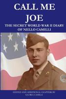 Call Me Joe: The Secret World War II Diary of Nello Camilli 1500538213 Book Cover