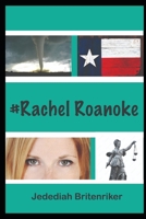 #Rachel Roanoke B0B4SSFVN5 Book Cover