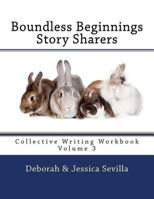 Story Sharers: Collective Writing Workbook 1519583362 Book Cover