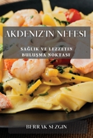 Akdeniz'in Nefesi: Sağlık ve Lezzetin Buluşma Noktası 1835192076 Book Cover