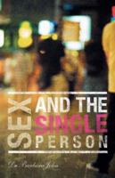 Sex and the Single Person 1594674914 Book Cover