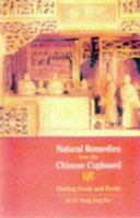 Natural Remedies From The Chinese Cupboard: Healing Foods And Herbs 083480459X Book Cover