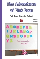 The Adventures of Pink Bear: Monday at School 1717018947 Book Cover