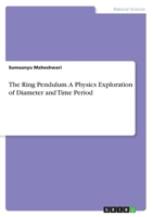 The Ring Pendulum. a Physics Exploration of Diameter and Time Period 366835393X Book Cover