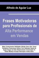 Frases Motivadoras Para Profissionais de Alta Performance Em Vendas 1791736084 Book Cover