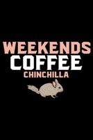 Weekends Coffee CHINCHILLA: Cool CHINCHILLA Journal Notebook - Gifts Idea for CHINCHILLA Lovers Notebook for Men & Women. 1661260438 Book Cover