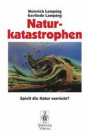 Naturkatastrophen: Spielt Die Natur Verruckt? 3540590978 Book Cover