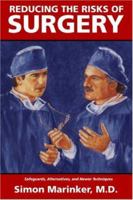 Reducing the Risks of Surgery: Safeguards, Alternatives and Newer Techniques 1552124657 Book Cover