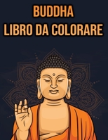 Libro da Colorare Buddha: per Adulti, Donne B095GJ5NSQ Book Cover
