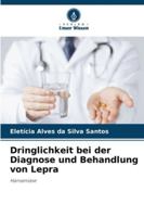 Dringlichkeit bei der Diagnose und Behandlung von Lepra: Hanseníase (German Edition) 6207826647 Book Cover