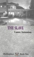 The Slave (The Marketplace, #2) 0739408232 Book Cover