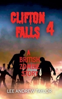 CLIFTON FALLS 4 (a British zombie story) B0F7JGQ663 Book Cover