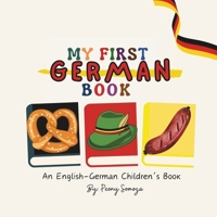 My First German Book An English German Children's Book: Mein erstes deutsches Buch B0CP81TQL2 Book Cover