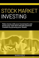 Stock market investing: Make money with your investments and boost your cash flow and gain financial freedom by growing your wealth B086PPCL98 Book Cover