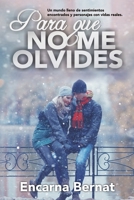 Para que no me olvides: Relatos de amor (Relatos cortos) 1541106938 Book Cover