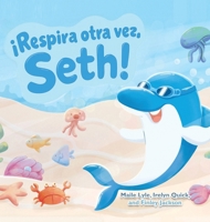 ¡Respira otra vez, Seth! (Spanish Edition) B0HHG6WNSW Book Cover