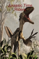 Jurassic Time Riders 1365186032 Book Cover