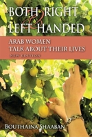 Both Right and Left Handed: Arab Women Talk About Their Lives 0704341026 Book Cover