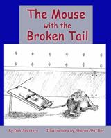 The Mouse with the Broken Tail 1620061899 Book Cover