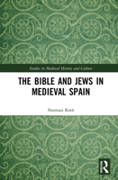 The Bible and Jews in Medieval Spain 0367708205 Book Cover