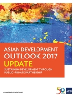 Asian Development Outlook 2017 Update: Sustaining Development Through Public-Private Partnership (Asian Development Outlook 9292579592 Book Cover