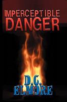 Imperceptible Danger 1594574901 Book Cover