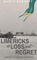 Limericks of Loss and Regret : Interludes Gripping and Poignant 1735343463 Book Cover