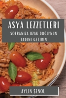 Asya Lezzetleri: Sofranıza Uzak Doğu'nun Tadını Getirin 183550762X Book Cover