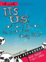 It's Us: How Can I Sort Out the Issues of My Family Life?: Participant's Guide 1418546399 Book Cover