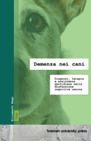 Demenza nei cani: Diagnosi, terapia e assistenza quotidiana nella disfunzione cognitiva canina 3691734383 Book Cover