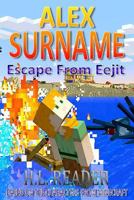 Alex Surname: Escape from Eejit: Non Illustrated Edition 1548803928 Book Cover