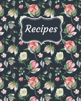 Recipes: Blank Recipe Book to Write In Favorite Recipes, 8 x 10 1707477043 Book Cover