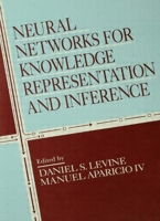 Neural Networks for Knowledge Representation and Inference 0805811591 Book Cover