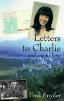 Letters To Charlie: And One To Jane 0965322718 Book Cover