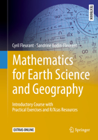 Mathematics for Earth Science and Geography: Introductory Course with Practical Exercises and R/Xcas Resources 3319692410 Book Cover