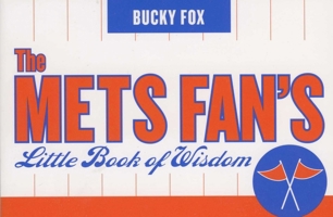 The Mets Fan's Little Book of Wisdom (Little Book of Wisdom (Taylor)) 1589793013 Book Cover