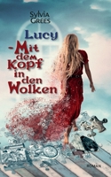Lucy: Mit dem Kopf in den Wolken (German Edition) 375342031X Book Cover