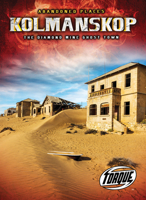 Kolmanskop: The Diamond Mine Ghost Town 1644871610 Book Cover
