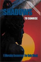 Shadows To Sunrise 0788018876 Book Cover