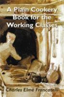 A Plain Cookery Book for the Working Classes 0946014159 Book Cover