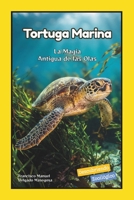 Tortuga Marina: La Magia Antigua de las Olas (Descubriendo Zooilógico) (Spanish Edition) B0GK174MGX Book Cover
