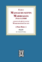 Early Massachusetts Marriages Prior to 1800 (Book #1) 1639146571 Book Cover